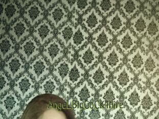 AngeLBigCoCK4Hire