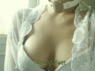 AnnaXXXwet
