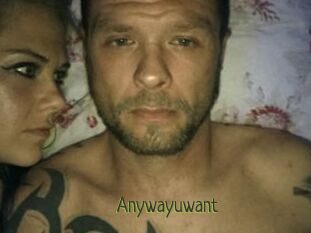 Anywayuwant