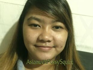 AsianwetPussySquirt