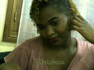 BebeLovexxx