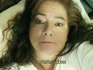 Bigmamahotxxx