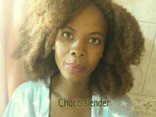 Chocc_slender
