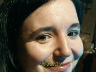 Chousexy
