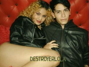 DESTROYERLOLA