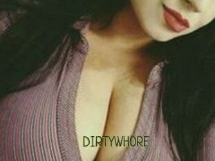 DIRTYWHORE