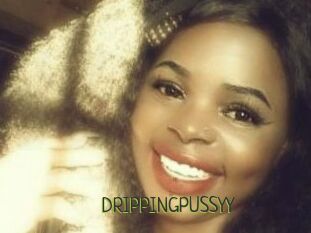 DRIPPINGPUSSYY