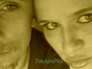 DawnandMax