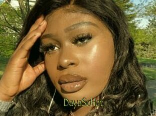 DayaSoHot