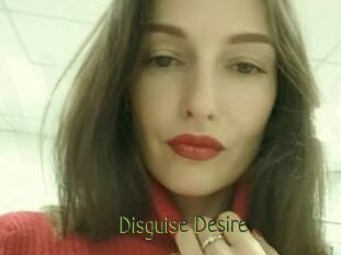 Disguise_Desire