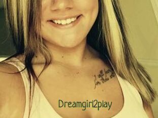 Dreamgirl2play
