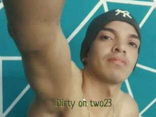 Dirty_on_two23