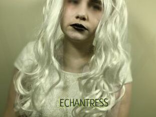 ECHANTRESS