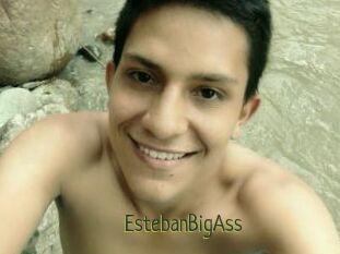 EstebanBigAss