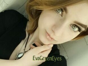 EvaGreenEyes