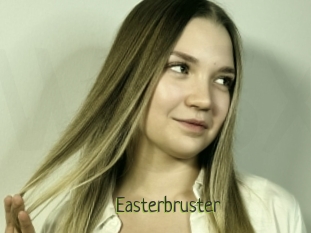 Easterbruster