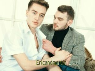 Ericandmartin