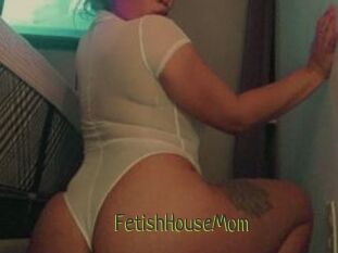 FetishHouseMom