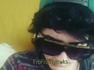FroFrostylowks
