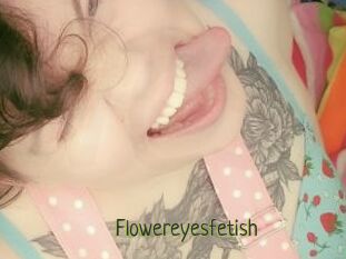 Flowereyesfetish