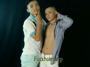 Fuckholedeep