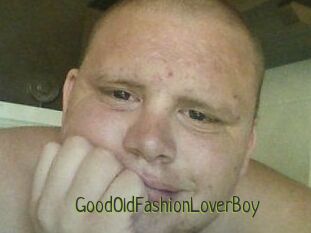 GoodOldFashionLoverBoy