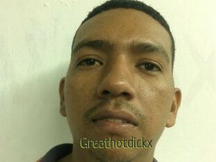 Greathotdickx