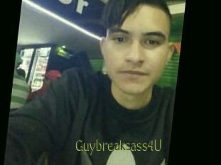 Guybreaksass4U