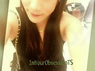ImYourObsessionTS