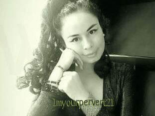 Imyourpervert21