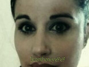 Iwanthoney6969