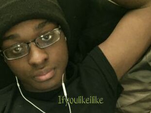 Ifyoulikeilike