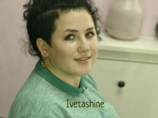 Ivetashine