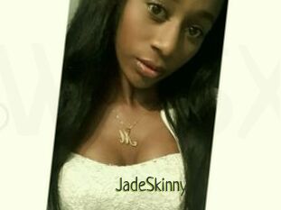 JadeSkinny