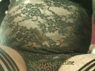 Justforyouallthetime