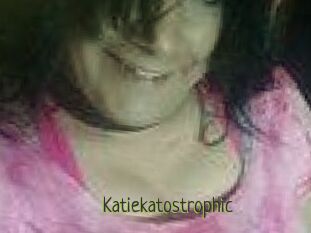 Katiekatostrophic