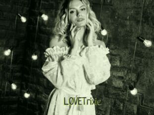 LOVETrixie