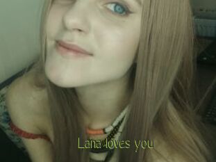 Lana_loves_you