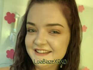 LolaBlazeXOXO
