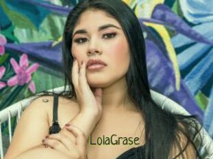 LolaGrase