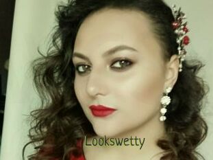 Lookswetty