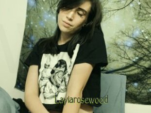 Laylarosewood
