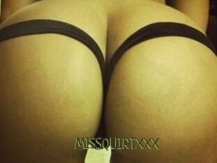 MISSQUIRTXXX