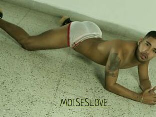 MOISESLOVE