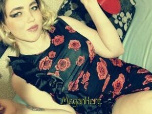 MeganHere