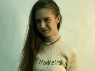 Maxinefrail