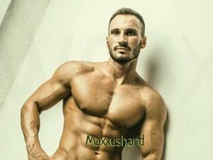 Maxxushard