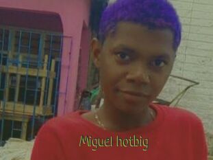 Miguel_hotbig