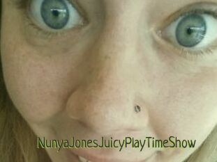 NunyaJonesJuicyPlayTimeShow