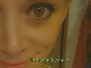 Notmysundaysbest
